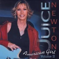 Juice Newton - American Girl, Vol. 2